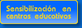 Sensibilizaci�n en centros educativos