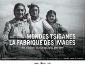 Se presenta en Pars “Mundos gitanos” una exposicin sobre cmo la fotografa ha contribuido a la creacin de los prejuicios sobre el pueblo gitano