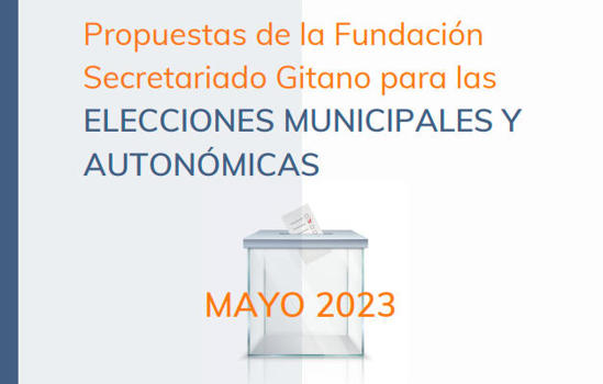 Propuestas de la Fundaci�n Secretariado Gitano para las elecciones Municipales y Auton�micas