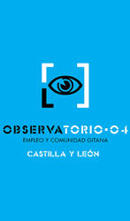Observatorio 04. Empleo y comunidad gitana. Castilla y León 