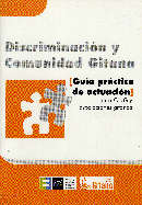 Discriminación y comunidad gitana. Guía práctica de actuación para ONG y asociaciones gitanas