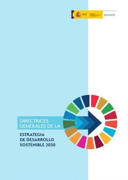 Se aprueban las Directrices generales de la Estrategia de Desarrollo Sostenible 2030 en Espaa