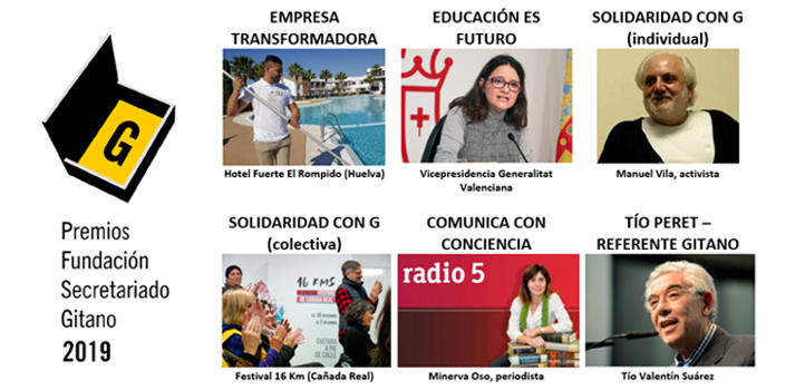 La Vicepresidencia de la Generalitat Valenciana, el Hotel Fuerte El Rompido de Huelva, el activista Manuel Vila, el Festival 16kms de La Caada, la periodista Minerva Oso y To Valentn Surez, galardonados con los Premios Fundacin Secretariado Gitano 2019