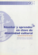 Ensear y aprender en clave de diversidad cultural. Orientaciones y estrategias para los centros educativos