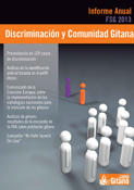 La FSG presenta su “Informe Discriminacin y Comunidad Gitana 2013” dedicado al papel de los servicios policiales como agentes clave en la lucha contra la discriminacin