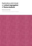Exploratory pilot study on school segregation of Roma students