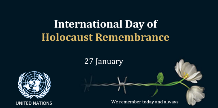 27 January, International Day of Holocaust Remembrance: 