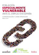 Poblacin Especialmente Vulnerable ante el Empleo en Espaa. Cuantificacin y Caracterizacin