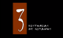 3 historias de gitanos