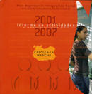 Plan Regional de Integación Social de la Junta de Comunidades de Castilla-La Mancha. 2001-2007 informe de actividades de Fundación Secretariado Gitano