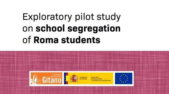 Fundación Secretariado Gitano and the Spanish Ministry of Education and Vocational Training present the 'Exploratory pilot study on school segregation of Roma students'