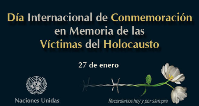 27 de enero, Día Internacional de Conmemoración en Memoria de las Víctimas del Holocausto «Afrontar las consecuencias: compensación y restauración después del Holocausto»
