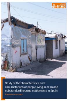 Fundación Secretariado Gitano publishes a Study of the characteristics and circumstances of people living in slum and substandard housing settlements in Spain
