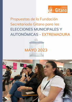 Propuestas de la Fundación Secretariado Gitano para las Elecciones municipales y autonómicas 2023 - EXTREMADURA