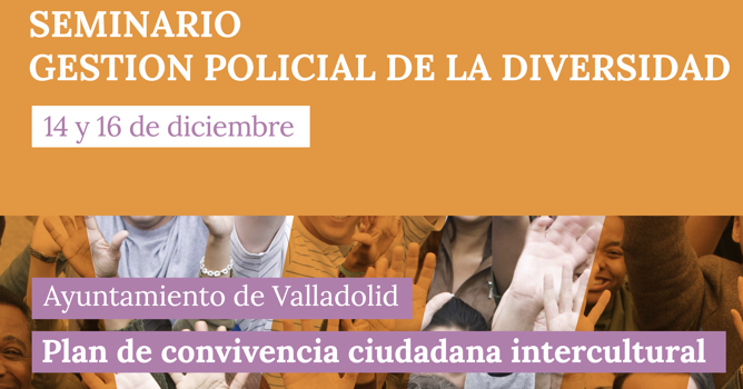 La FSG participa en el Seminario Gestión Policial a la Diversidad impartido por el Ayuntamiento de Valladolid