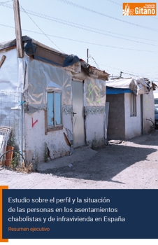 La Fundacin Secretariado Gitano publica un Estudio sobre el perfil y la situacin de las personas que viven en asentamientos chabolistas y de infravivienda en Espaa
