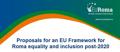 Proposals for an EU Framework for Roma equality and inclusion post-2020