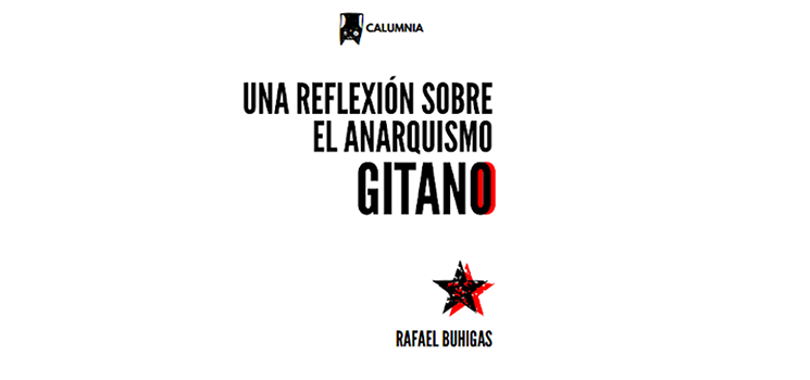 Bitcora Gitana 2.0. Entrevista a Rafael Buhigas Jimnez, historiador y autor del libro: “Una reflexin sobre el anarquismo gitano”