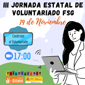 La Fundación Secretariado Gitano celebra las III Jornadas Estatales de Voluntariado “Conéctate al Voluntariado”